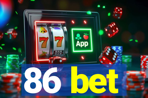 86 bet