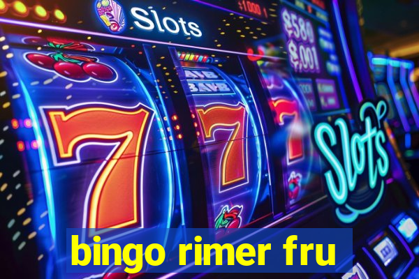 bingo rimer fru