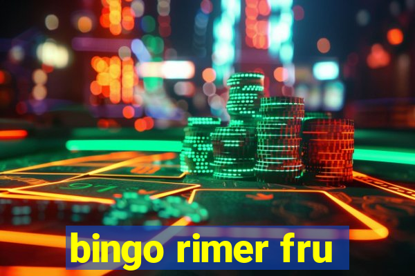 bingo rimer fru