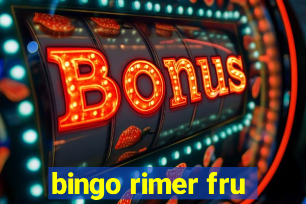 bingo rimer fru