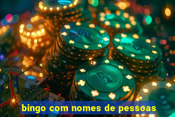 bingo com nomes de pessoas