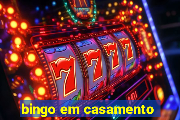 bingo em casamento