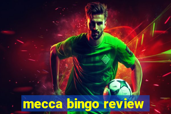 mecca bingo review