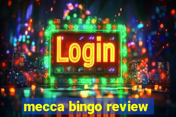 mecca bingo review