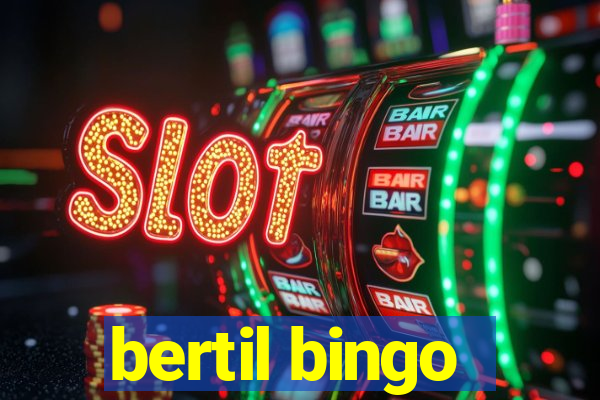 bertil bingo