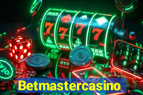 Betmastercasino