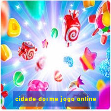 cidade dorme jogo online