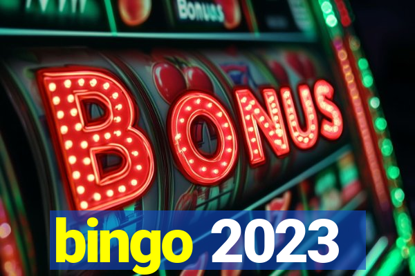 bingo 2023