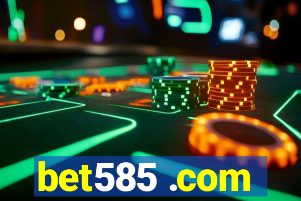 bet585 .com