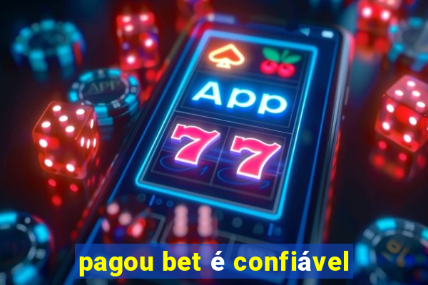 pagou bet é confiável