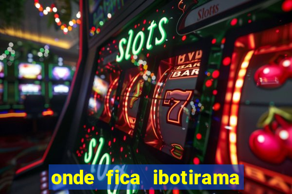 onde fica ibotirama na bahia