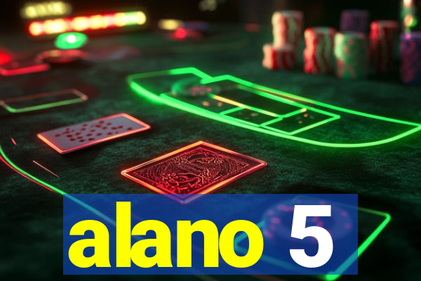 alano 5