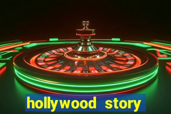 hollywood story dinheiro infinito