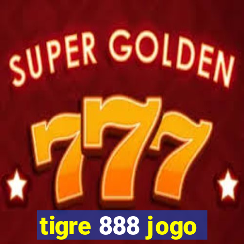 tigre 888 jogo