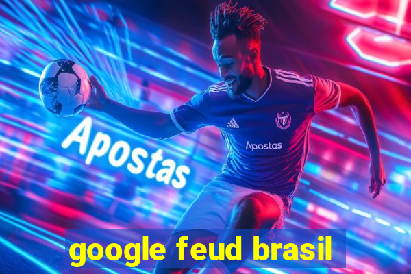 google feud brasil