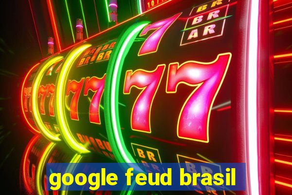 google feud brasil