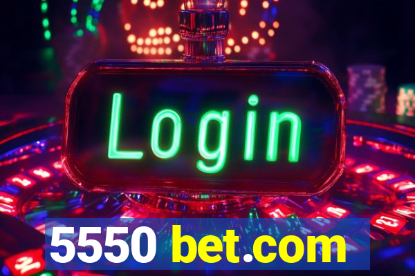 5550 bet.com