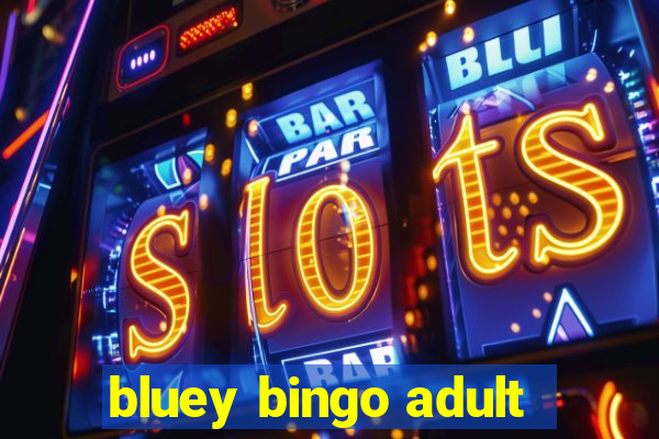 bluey bingo adult