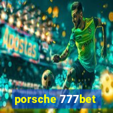 porsche 777bet