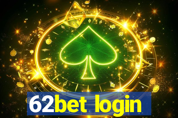 62bet login