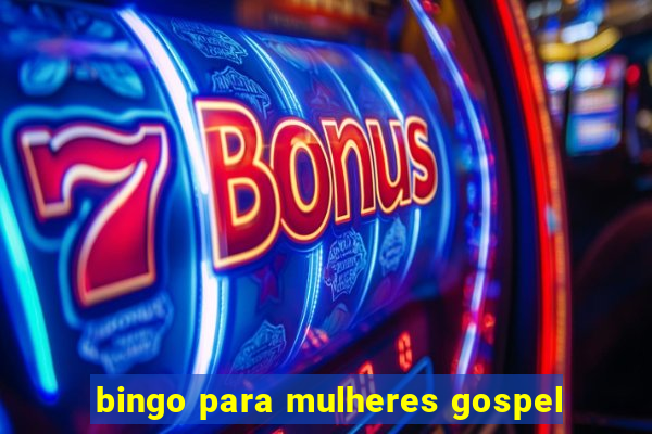 bingo para mulheres gospel