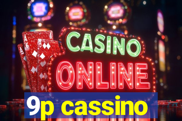 9p cassino