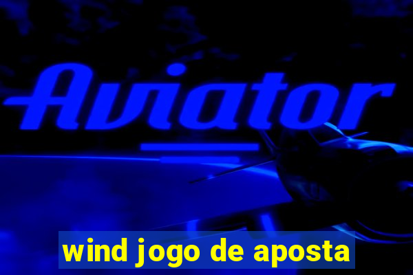 wind jogo de aposta