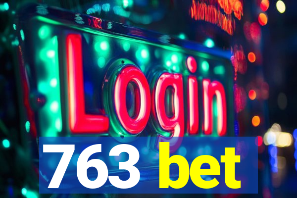 763 bet