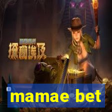 mamae bet