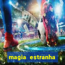 magia estranha filme completo dublado google drive