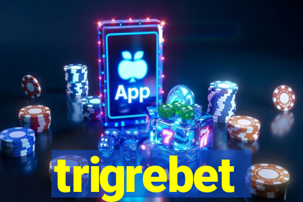 trigrebet