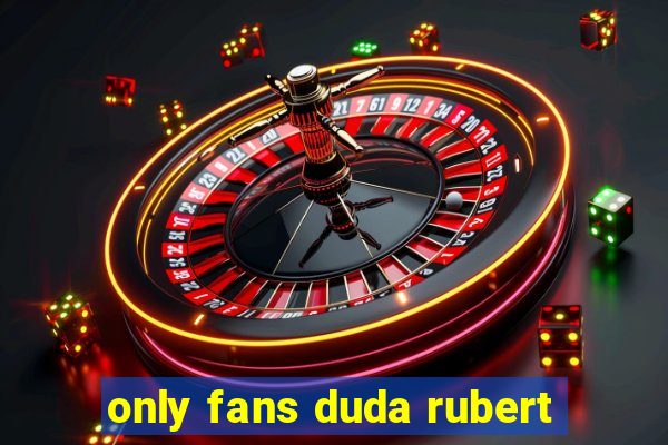 only fans duda rubert